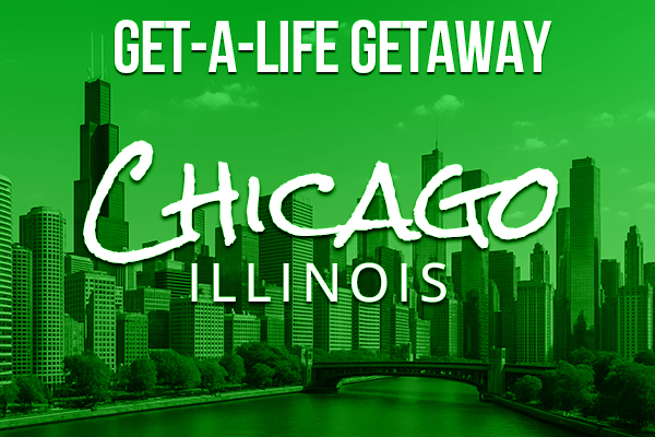 Get-A-Life Getaway: Chicago, IL
