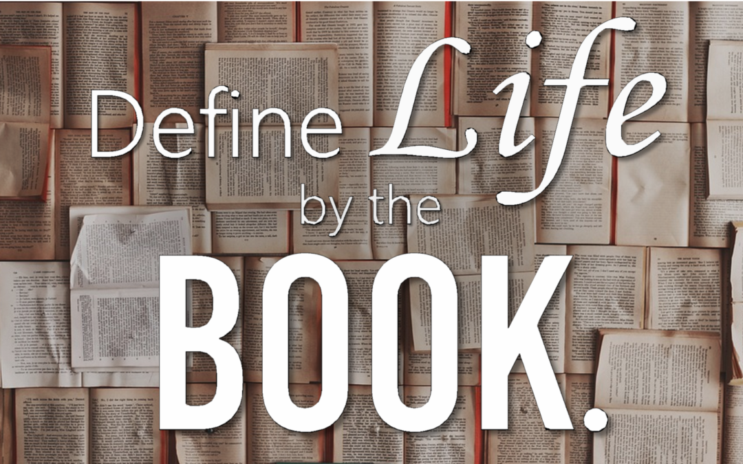Define Life by the Book, Not the Chapter