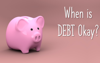 When is Debt Okay?